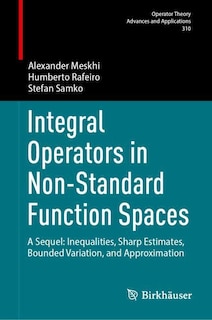 Front cover_Integral Operators in Non-Standard Function Spaces