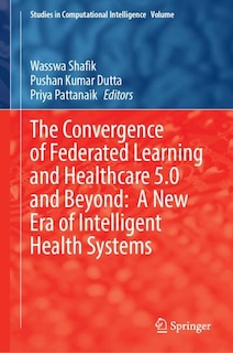 Couverture_The Convergence of Federated Learning and Healthcare 5.0 and Beyond
