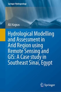Front cover_Hydrological Modelling and Assessment in Arid Region using Remote Sensing and GIS