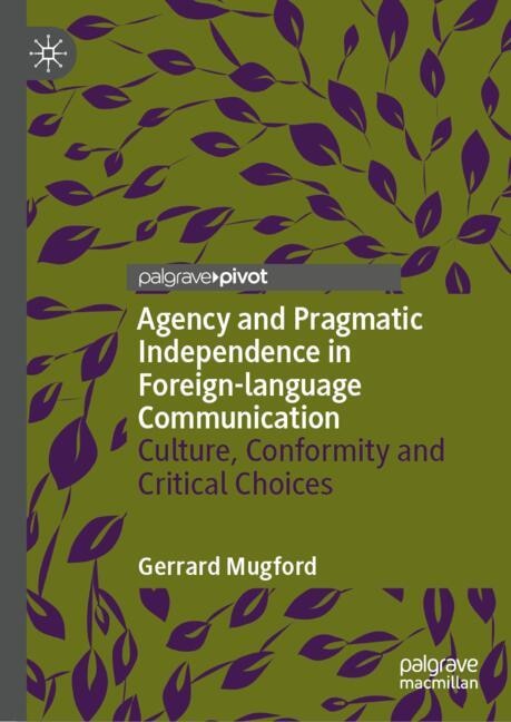 Front cover_Agency and Pragmatic Independence in Foreign-language Communication