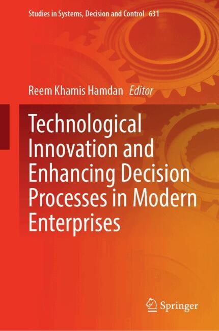 Front cover_Technological Innovation and Enhancing Decision Processes in Modern Enterprises