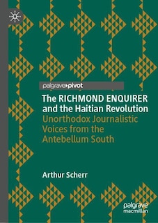 Front cover_The Richmond Enquirer and the Haitian Revolution