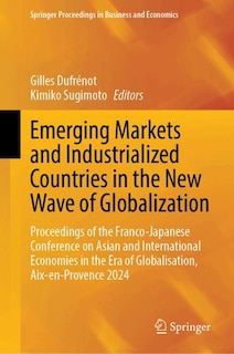 Front cover_Emerging Markets and Industrialized Countries in the New Wave of Globalization