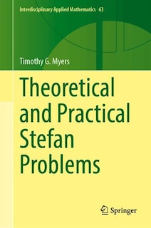 Couverture_Theoretical and Practical Stefan Problems