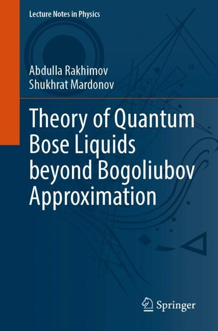 Couverture_Theory of Quantum Bose Liquids beyond Bogoliubov Approximation