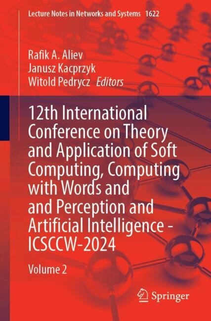Couverture_12th International Conference on Theory and Application of Soft Computing, Computing with Words and Perception and Artificial Intelligence - ICSCCW-2024