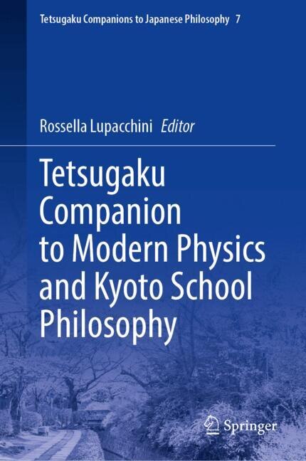 Front cover_Tetsugaku Companion to Modern Physics and Kyoto School Philosophy