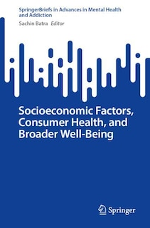 Couverture_Socioeconomic Factors, Consumer Health, and Broader Well-Being