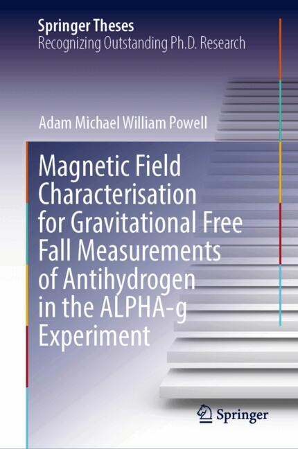 Couverture_Magnetic Field Characterisation for Gravitational Free Fall Measurements of Antihydrogen in the ALPHA-g Experiment