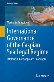 Couverture_International Governance of the Caspian Sea Legal Regime