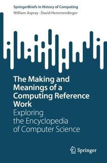 Front cover_The Making and Meanings of a Computing Reference Work