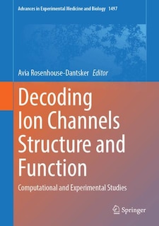 Couverture_Decoding Ion Channels Structure and Function