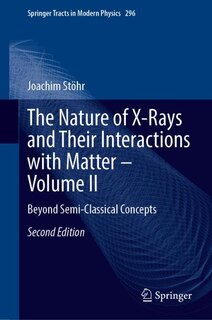 Couverture_The Nature of X-Rays and Their Interactions with Matter - Volume II