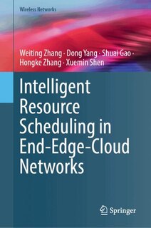Front cover_Intelligent Resource Scheduling in End-Edge-Cloud Networks