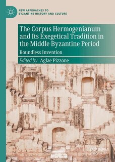 Couverture_The Corpus Hermogenianum and Its Exegetical Tradition in the Middle Byzantine Period