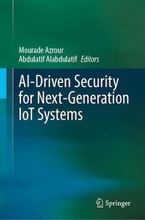 Front cover_AI-Driven Security for Next-Generation IoT Systems