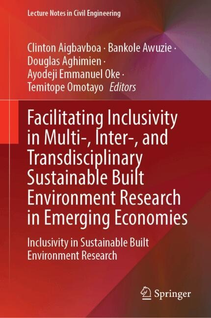 Front cover_Facilitating Inclusivity in Multi-, Inter-, and Transdisciplinary Sustainable Built Environment Research in Emerging Economies