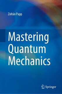 Couverture_Mastering Quantum Mechanics