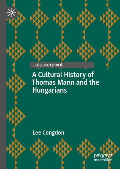 Couverture_A Cultural History of Thomas Mann and the Hungarians