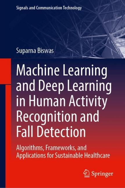 Front cover_Machine Learning and Deep Learning in Human Activity Recognition and Fall Detection