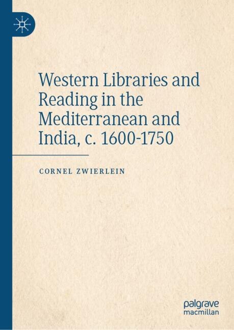 Couverture_Western Libraries and Reading in the Mediterranean and India, c. 1600-1750