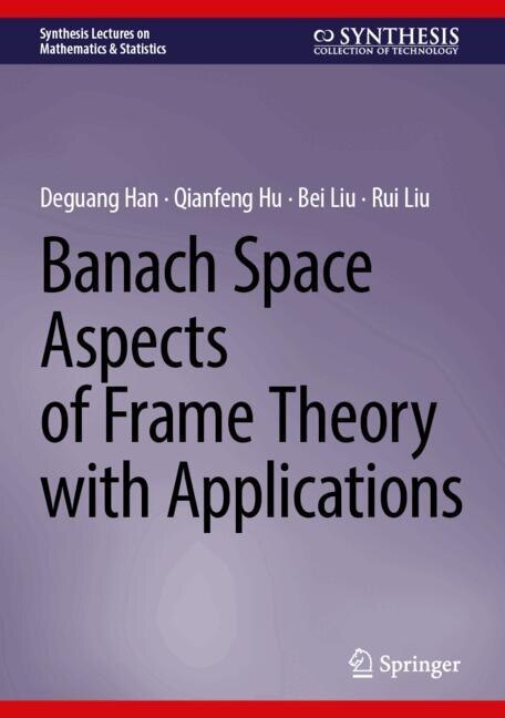 Couverture_Banach Space Aspects of Frame Theory with Applications