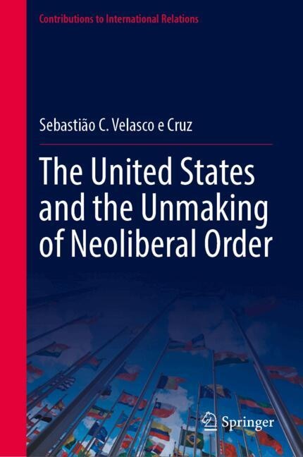 Couverture_The United States and the Unmaking of Neoliberal Order