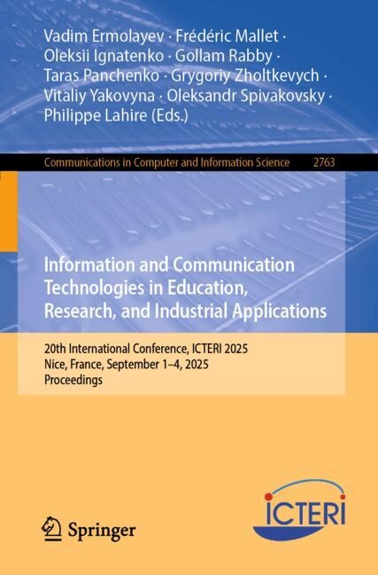 Front cover_Information and Communication Technologies in Education, Research, and Industrial Applications