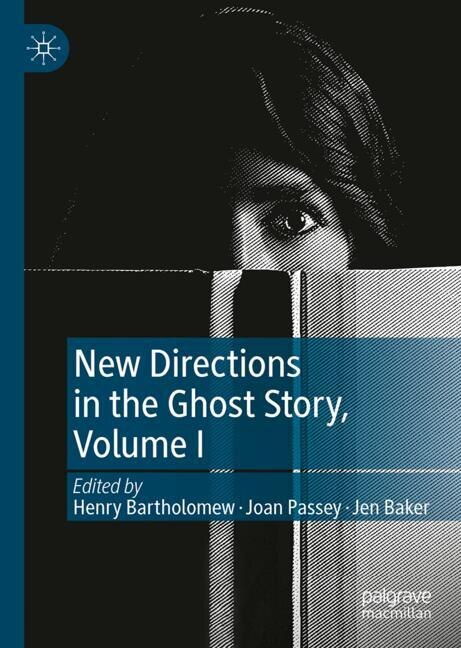 Front cover_New Directions in the Ghost Story, Volume I