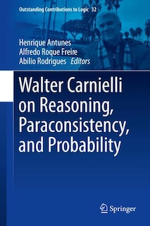 Couverture_Walter Carnielli on Reasoning, Paraconsistency, and Probability