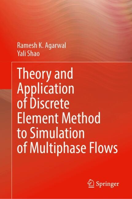 Front cover_Theory and Application of Discrete Element Method to Simulation of Multiphase Flows