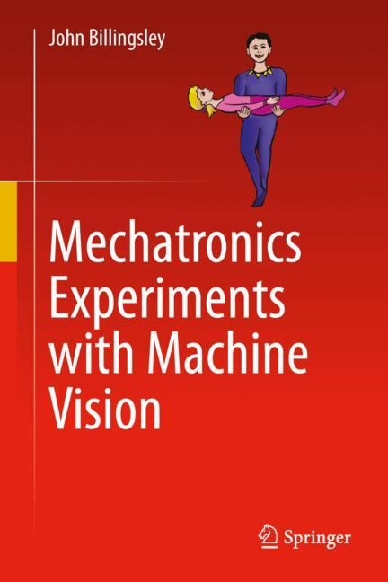 Front cover_Mechatronics Experiments with Machine Vision