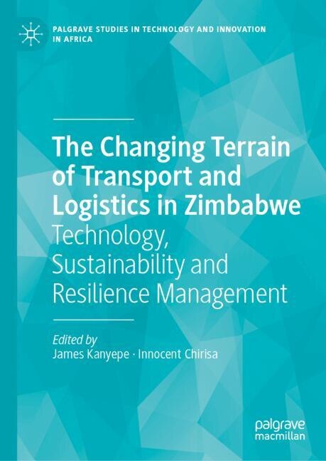 Front cover_The Changing Terrain of Transport and Logistics in Zimbabwe