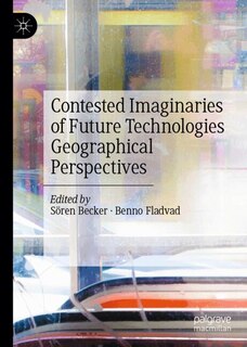 Front cover_Contested Imaginaries of Future Technologies