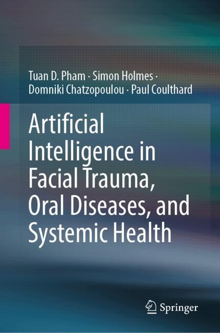Couverture_Artificial Intelligence in Facial Trauma, Oral Diseases, and Systemic Health