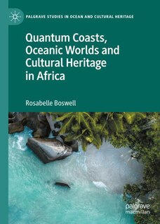 Couverture_Quantum Coasts, Oceanic Worlds and Cultural Heritage in Africa