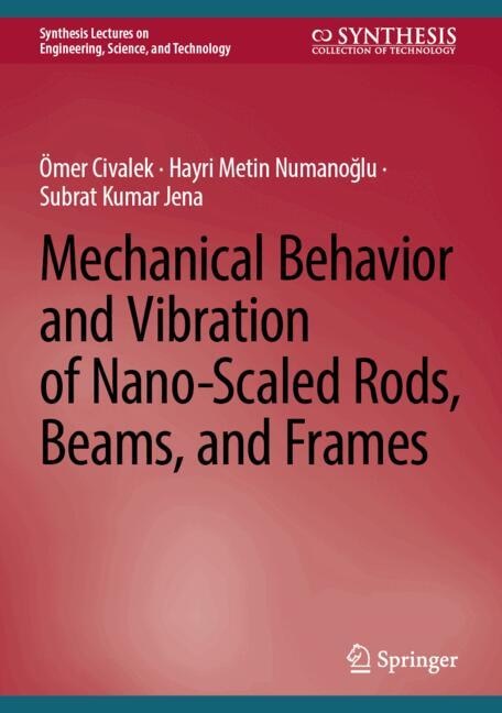 Couverture_Mechanical Behavior and Vibration of Nano-Scaled Rods, Beams, and Frames