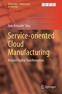 Front cover_Service-oriented Cloud Manufacturing