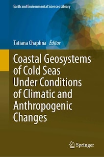 Couverture_Coastal Geosystems of Cold Seas Under Conditions of Climatic and Anthropogenic Changes
