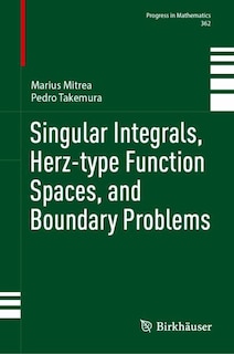 Couverture_Singular Integrals, Herz-type Function Spaces, and Boundary Problems