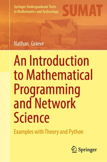 Couverture_An Introduction to Mathematical Programming and Network Science