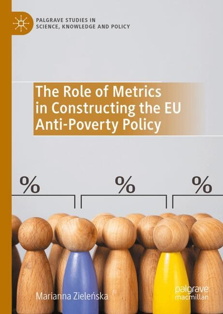 Front cover_The Role of Metrics in Constructing the EU Anti-Poverty Policy
