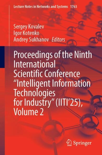 Couverture_Proceedings of the Ninth International Scientific Conference Intelligent Information Technologies for Industry (IITI'25), Volume 2