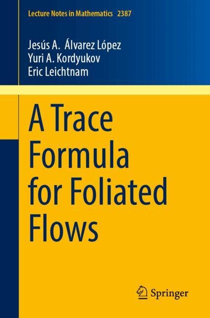 Front cover_A Trace Formula for Foliated Flows