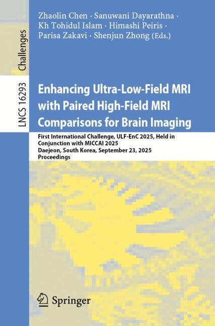 Front cover_Enhancing Ultra-Low-Field MRI with Paired High-Field MRI Comparisons for Brain Imaging