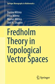 Front cover_Fredholm Theory in Topological Vector Spaces