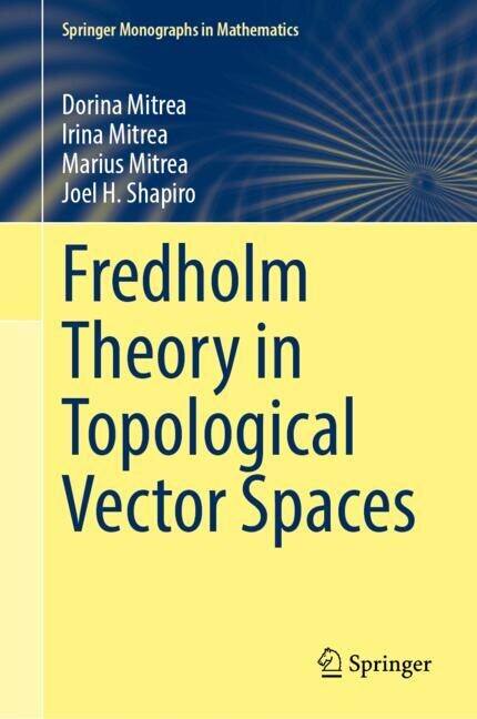 Front cover_Fredholm Theory in Topological Vector Spaces
