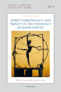Front cover_Spirit Christology and Trinity in the Theology of David Coffey