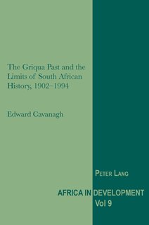 Front cover_The Griqua Past and the Limits of South African History, 1902-1994