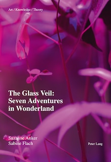Couverture_The Glass Veil: Seven Adventures In Wonderland